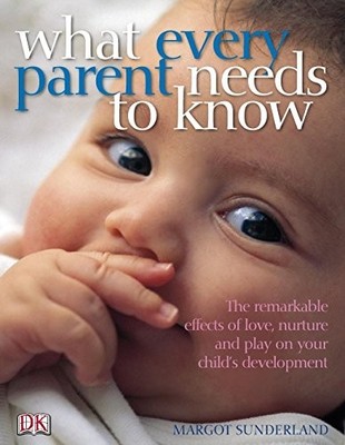 What Every Parent Needs to Know: The incredible effects of love,