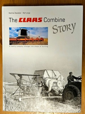 The Claas Combine Story by Manfred Baedeker/Ralf Lenge printed Germany