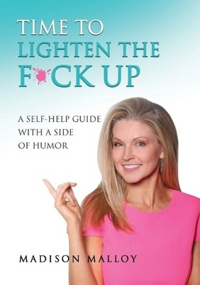 Madison Malloy Time to Lighten the F*ck Up (Tascabile) | eBay