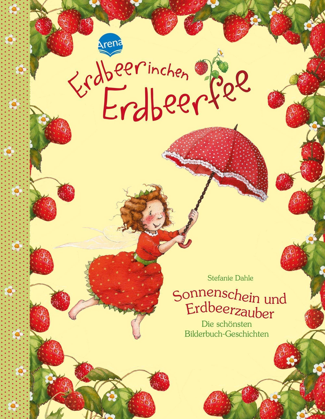 Erdbeerinchen Erdbeerfee. Sonnenschein Und Erdbeerzauber | Die