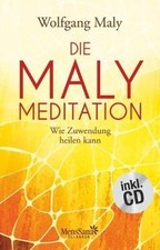 Die Maly-Meditation: Wie Zuwendung heilen kann von Maly,... | Buch | Zustand gut