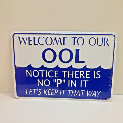 Welcome To Our OOL Embossed Metal Sign - Pool Patio, Deck, Man Cave, Wall Decor