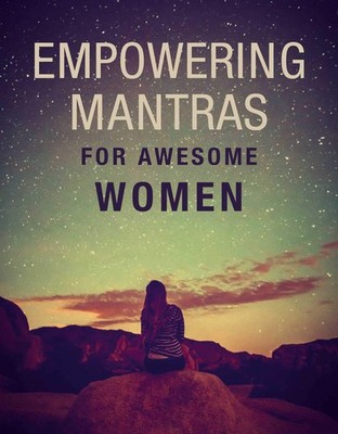 Empowering Mantras for Awesome Women - hardcover CICO Books