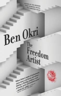 The Freedom Artist - Paperback By Okri, Ben - VERY GOOD