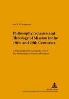 Philosophy, Science, And Theology Of Mission In The 19Th And 20Th Centuries