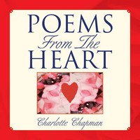 Poems From The Heart Charlotte Chapman Taschenbuch Kartoniert / Broschiert 2009