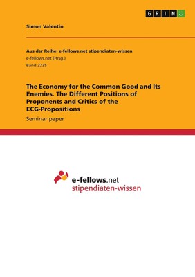 The Economy for the Common Good and Its Enemies. The Different Positions of...