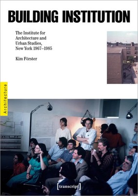 Building Institution | Kim Förster | Englisch | Buch | 584 S. | 2024