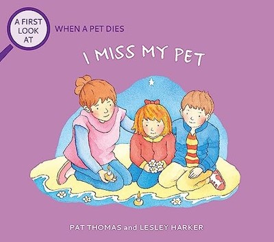 A FIRST LOOK AT THE DEATH OF A PET I by Pat Thomas Paperback Self Help Business