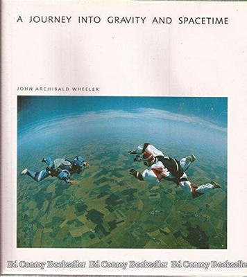 A Journey into Gravity and Spacetime by John Archibald Wheeler