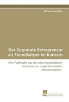 Der Corporate Entrepreneur Als FremdköRper Im Konzern Martina Gaus-Keller
