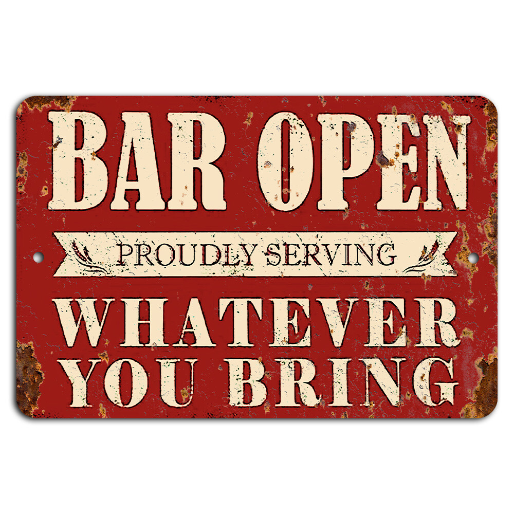 Bar Open Proudly Serving Whatever You Bring Rustic BYOB Bar Sign