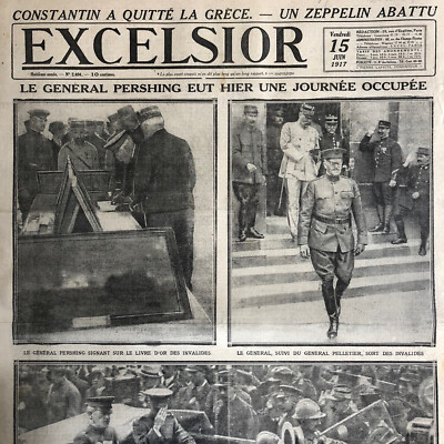 Journal EXCELSIOR WW1 15 06 1917 Pershing in Paris Sarraut Sisowath Indochina