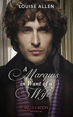A Marquis In Want Of A Wife: Book 3 (Liberated Ladies) - Paperback - GOOD