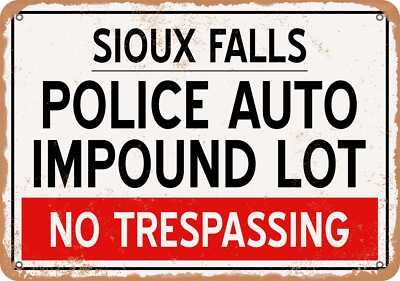 #ad #ad METAL SIGN Auto Impound Lot of Sioux Falls Reproduction Vintage Rusty Look $29.96