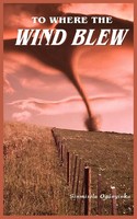 Sinmisola Ogznyinka | TO Where THE Wind Blew | Taschenbuch | Englisch (2004)