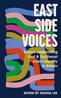 East Side Voices Essays Celebrating East And Southeast Asian Identit - G245Z