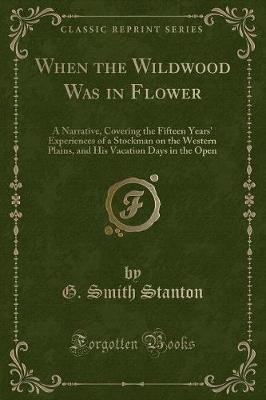 When the Wildwood Was in Flower A Narrative, Cover