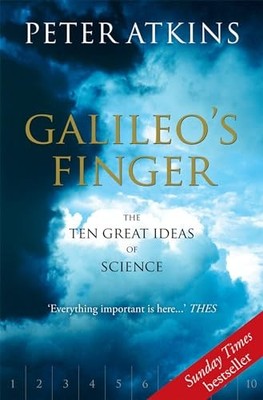 Galileo's Finger: The Ten Great Ideas of Science,Peter Atkins