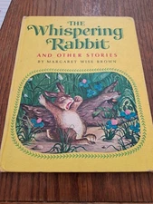 Whispering Rabbit & Other Stories by Margaret Brown Illus. by Garth Williams HB