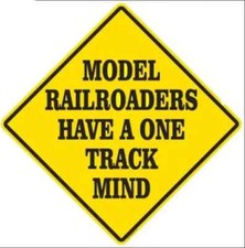 Model Railroaders Have A One Track Mind Metal Sign 12"x12" Aluminum USA Made