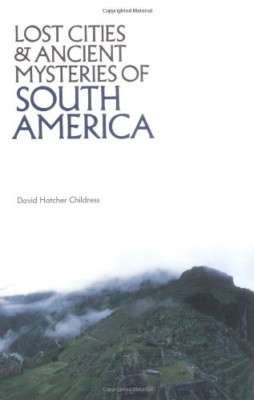 Lost Cities and Ancient Mysteries of South America (Los - Paperback NEW Childres