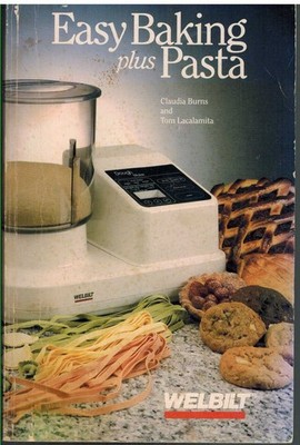 EASY BAKING PLUS PASTA :  DM2000 Dough Maker with Multi-Logic and Owner's Manual