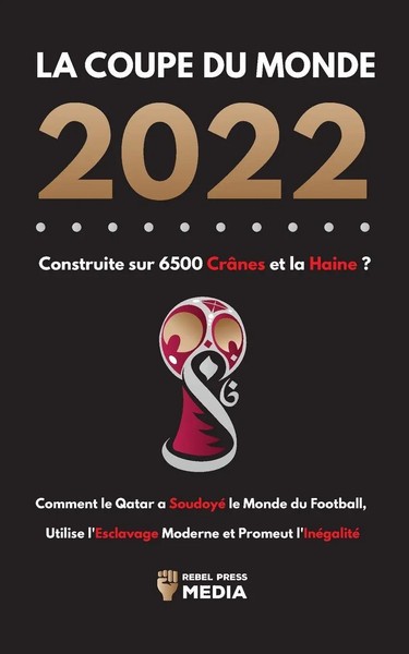 Rebel Press Media | La Coupe Du Monde 2022, Construite Sur 6500 CrâNes Et La...-image