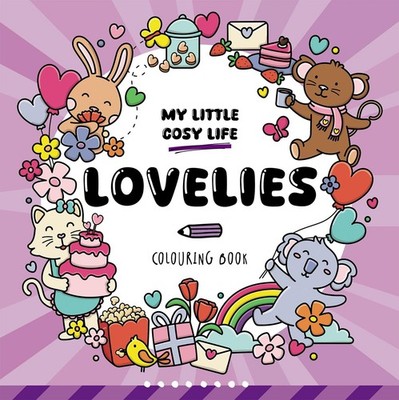 My Little Cosy Life - Lovelies - Colouring in book for grown ups adults 30 Pages
