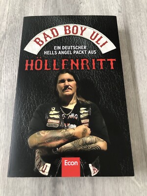Höllenritt Bad Boy Uli Ein Deutscher Hells Angel Packt Aus Buch