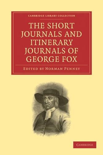 The Short Journals and Itinerary Journals of George Fox by Ge... - 9781108015325