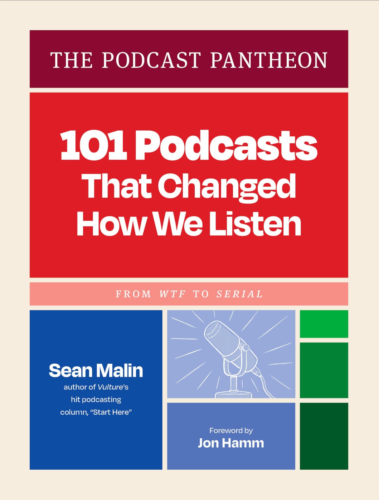 The Podcast Pantheon: 101 Podcasts That Changed How We Listen―From WTF to ...