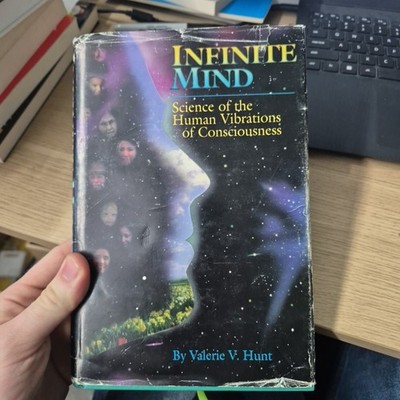 Infinite Mind The Science of Human Vibrations , hardcover , Hunt, Valerie V.