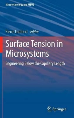 Surface Tension in Microsystems - 9783642375514