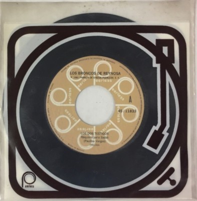 LOS BRONCOS DE REYNOSA -LOS DOS TESTIGOS / ESOS OJOS NO VUELVEN- MEX 7'' SINGLE