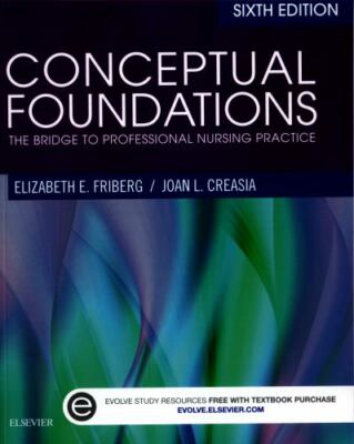 Conceptual Foundations: The Bridge to Professional Nursing Practice by Friberg 