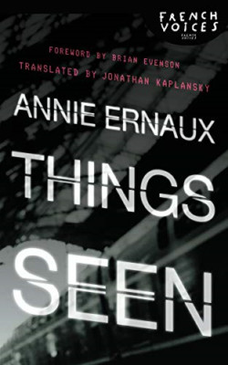 Things Seen - Paperback NEW Annie Ernaux 2010-03-31