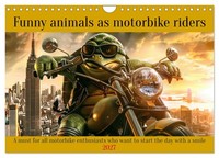 Funny Animals As Motorbike Riders (Wall Calendar 2027 DIN A4 Landscape), Calvend