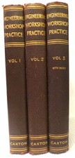 Engineering Workshop Practice Vols 1-2-3 Complete A W Jude Caxton 1st Ed. 1906?