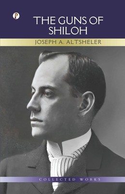 Joseph A. Altsheler | The Guns of Shiloh | Taschenbuch | Englisch (2023)