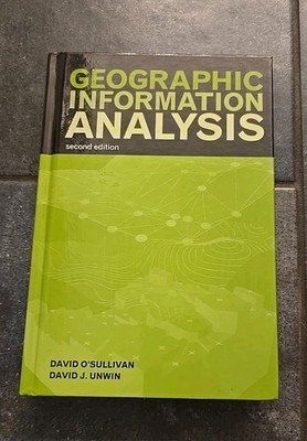 Geographic Information Analysis, Second Edition Textbook O'Sullivan Unwin