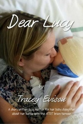 Dear Lucy: A Diary Written by a Mother of Her Infan by Evison, Tracey 1909813214