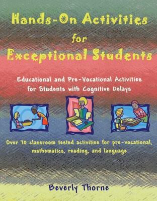 Hands-On Activities for Exceptional Students : Educational and Pre-Vocational...