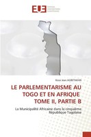 Kossi Jean AgbéTiafan | LE Parlementarisme AU Togo ET EN Afrique Tome Ii,...