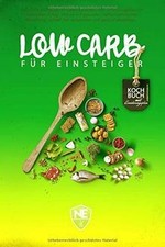 LOW CARB FÜR EINSTEIGER: Low Carb Kochbuch mit viel... | Buch | Zustand sehr gut