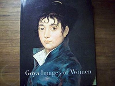 Goya : Images of Women Hardcover Francisco Goya
