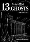 13 Alabama Ghosts and Jeffrey by Kathryn, T. Windham (Hardback, 2014)
