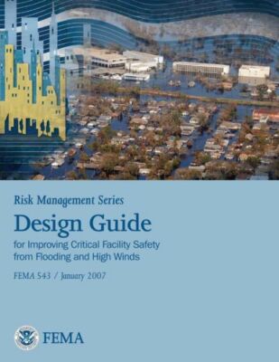 Risk Management Series: Design Guide For Improving Critical Facility Safety...