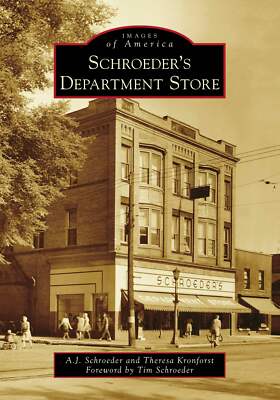 NEW Arcadia Publishing Schroeder's Department Store, WI 9781467128988 Images of