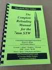 THE COMPLETE RELOADING MANUAL FOR THE 7MM STW, SHOOTING TIMES WESTERNER